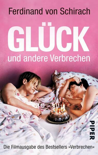 Glück und andere Verbrechen: Die Filmausgabe des Bestsellers »Verbrechen«