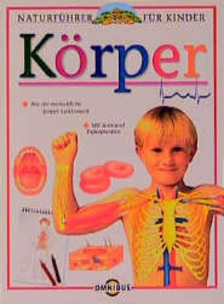 Körper: Ab 10 Jahren (Naturführer für Kinder)