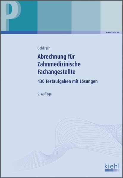 Abrechnung für Zahnmedizinische Fachangestellte: 430 Testaufgaben mit Lösungen.