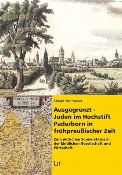 Ausgegrenzt - Juden im Hochstift Paderborn in frühpreußischer Zeit