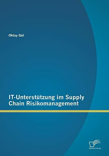 It-Unterstützung im Supply Chain Risikomanagement