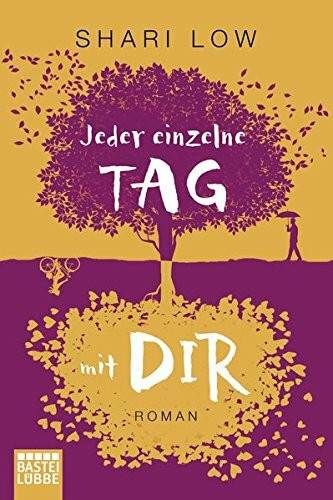Jeder einzelne Tag mit dir: Roman