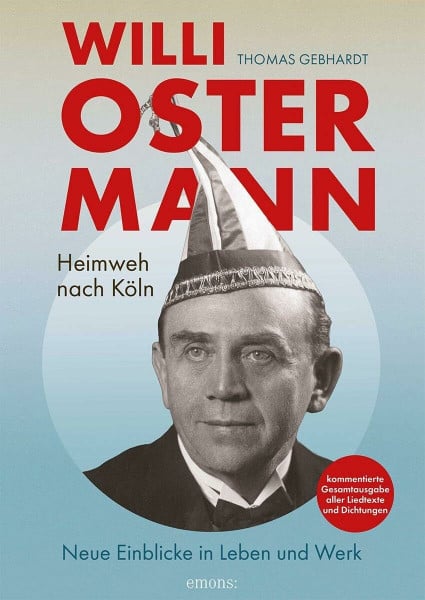 Willi Ostermann – Heimweh nach Köln: Neue Einblicke in Leben und Werk
