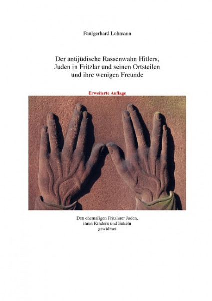 Der antijüdische Rassenwahn Hitlers, Juden in Fritzlar und seinen Ortsteilen und ihre wenigen Freund