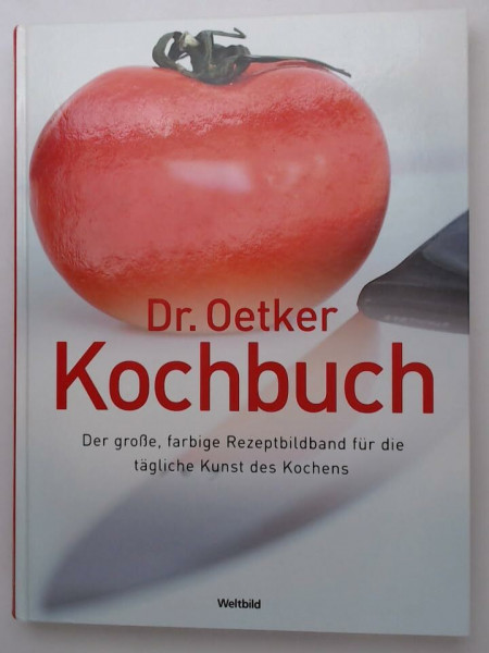 Dr. Oetker Kochbuch | Der große, farbige Rezeptbildband für die tägliche Kunst des Kochens