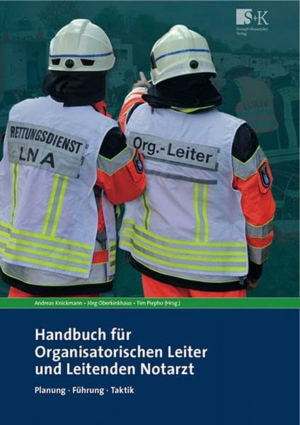 Handbuch für Organisatorischen Leiter und Leitenden Notarzt: Planung, Führung, Taktik