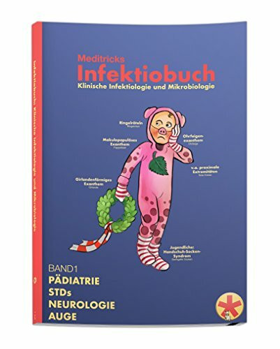 Meditricks Infektiobuch Band1: Klinische Infektiologie und Mikrobiologie (Sehen. Merken. Meistern. / Meditricks gedruckte Merkbilder)