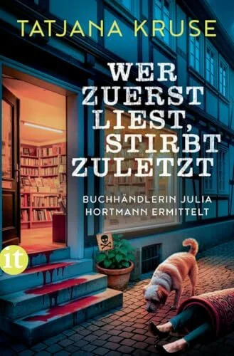 Wer zuerst liest, stirbt zuletzt: Buchhändlerin Julia Hortmann ermittelt | Ein charmanter Kriminalroman mit Witz und voller Überraschungen