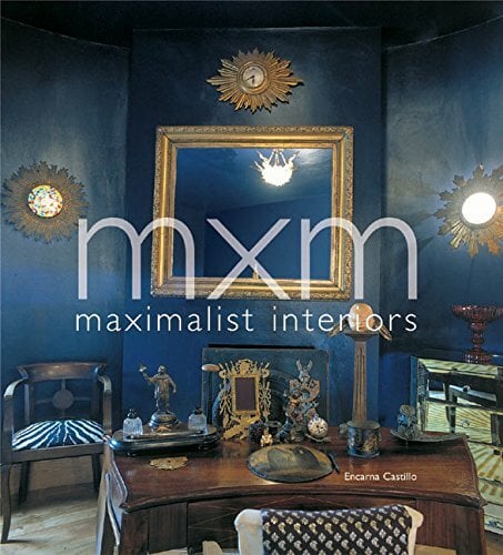 MXM: Maximalist Interiors MXM: Maximalist Interiors