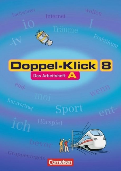 Doppel-Klick - Allgemeine Ausgabe, Nord, Nordrhein-Westfalen. 8. Schuljahr. Arbeitsheft A mit Lösung