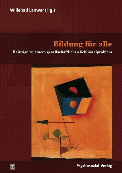 Bildung für alle: Beiträge zu einem gesellschaftlichen Schlüsselproblem (psychosozial)