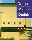 Willem Marinus Dudok. Architekt- Stadtplaner 1884 - 1974