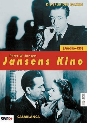 Jansens Kino. Eine Geschichte des Kinos in 100 Filmen: Jansens Kino: Die Spur des Falken / Casablanca