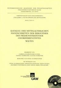 Katalog der mittelalterlichen Handschriften der Stiftsbibliothek Wilten