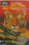 Der Plan des Tigers