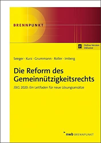 Die Reform des Gemeinnützigkeitsrechts: JStG 2020: Ein Leitfaden für neue Lösungsansätze (NWB Brennpunkt)