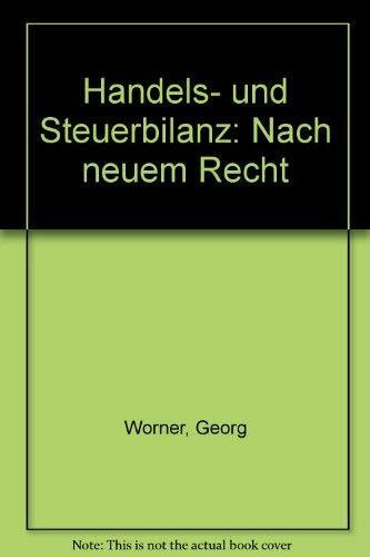 Handels- und Steuerbilanz nach neuem Recht