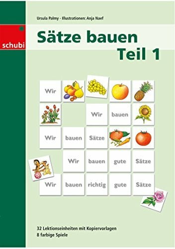 Sätze bauen: Kopiervorlagen Teil 1 (Sätze bauen: Ein systematischer Aufbau der deutschen Sprache)