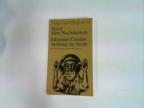 Aufstieg der Seele. Einweisung in das christliche Leben 2