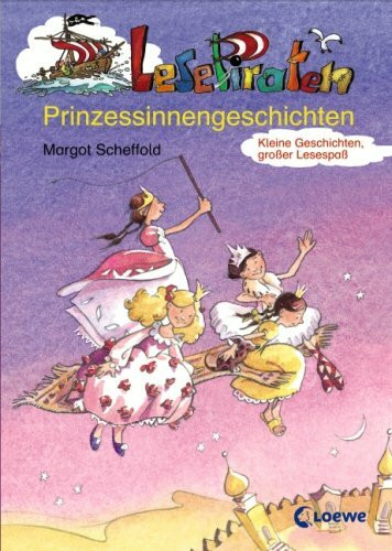 Lesepiraten-Prinzessinnengeschichten: Kleine Geschichten, großer Lesespaß