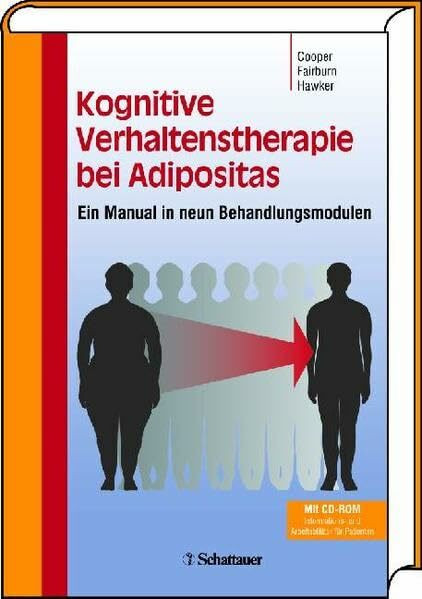 Kognitive Verhaltenstherapie der Adipositas: Ein Manual in neun Behandlungsmodulen Mit CD-ROM "Informations- und Arbeitsblätter für Patienten"