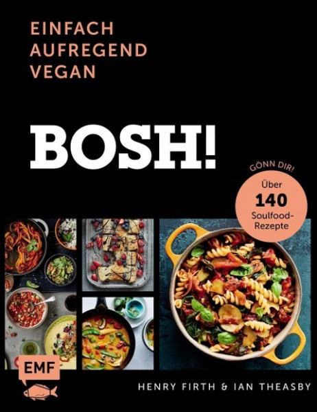 Bosh! einfach - aufregend - vegan - Der Sunday-Times-#1-Bestseller