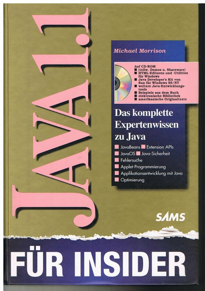 Java 1.1. Java 1.1, Java Beans, Extension APIs, Java OS (SAMS ...für Insider)