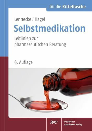Selbstmedikation für die Kitteltasche: Leitlinien zur pharmazeutischen Beratung