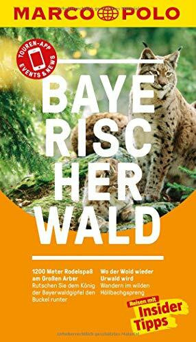 MARCO POLO Reiseführer Bayerischer Wald: Reisen mit Insider-Tipps. Inkl. kostenloser Touren-App und Events&News