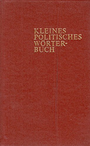 Kleines Politisches Wörterbuch. Neuausgabe 1988 Kleines Politisches Wörterbuch. Neuausgabe 1988