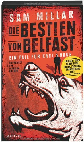 Die Bestien von Belfast: Ein Fall für Karl Kane, Bd. 1