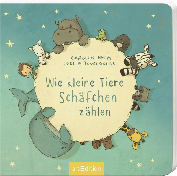 Wie kleine Tiere Schäfchen zählen: Das beliebte Vorlesebuch für ein perfektes Einschlafritual für Kinder ab 24 Monaten (Einschlafbücher)
