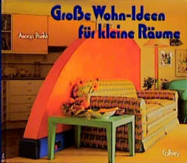 Grosse Wohn-Ideen für kleine Räume