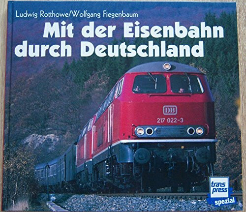 Mit der Eisenbahn durch Deutschland