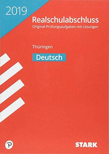 STARK Original-Prüfungen Realschulabschluss 2019 - Deutsch - Thüringen: Original-Prüfungsaufgaben mit Lösungen 2012-2018