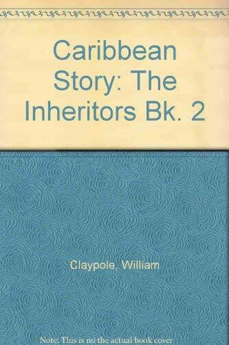 The Inheritors (Bk. 2) (Caribbean Story)