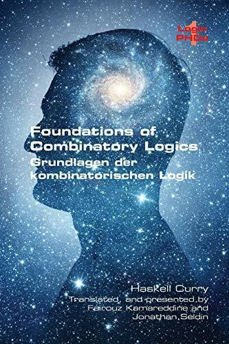 Foundations of Combinatory Logic: (Grundlagen der kombinatorischen Logik) (Logic PhD, Band 1)