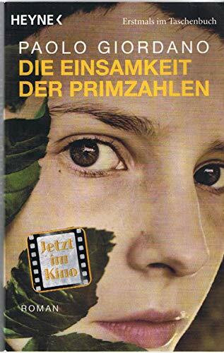 Die Einsamkeit der Primzahlen: Roman