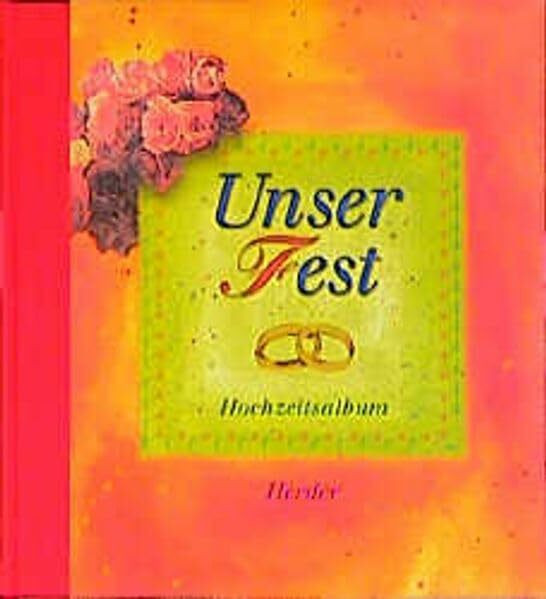 Unser Fest. Hochzeitsalbum