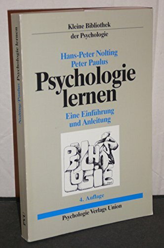 Psychologie lernen - Eine Einführung und Anleitung (Kleine Bibliothek der Psychologie)