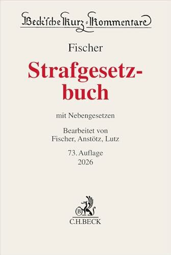 Strafgesetzbuch. StGB: mit Nebengesetzen (Beck'sche Kurz-Kommentare)