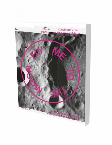 Fly Me to the Moon: Kat. Zürcher Kunstgesellschaft / Kunsthaus Zürich