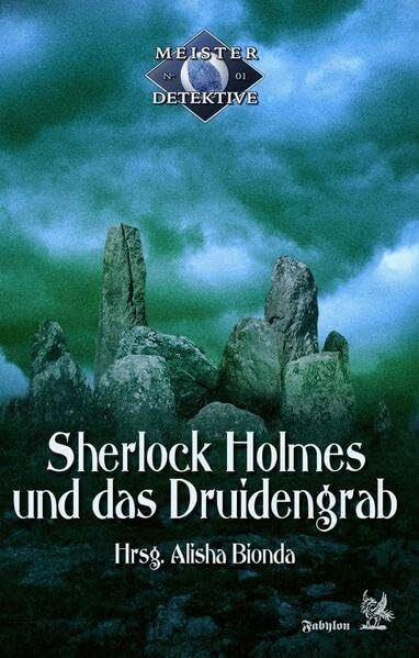 Meisterdetektive / Sherlock Holmes und das Druidengrab: Meisterdetektive Band 1