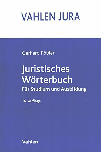 Juristisches Wörterbuch: Für Studium und Ausbildung