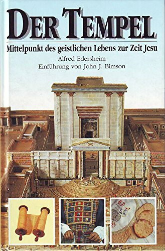 Der Tempel: Mittelpunkt des geistlichen Lebens zur Zeit Jesu