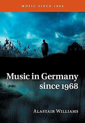 Music in Germany since 1968 (Music Since 1900)