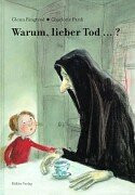 Warum, lieber Tod...?: Ab 4 Jahre