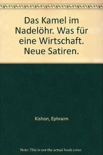 Das Kamel im Nadelöhr / Neue Satiren: Das Kamel im Nadelöhr / Was für eine Wirtschaft: Neue Satiren (Goldmann Allgemeine Reihe)