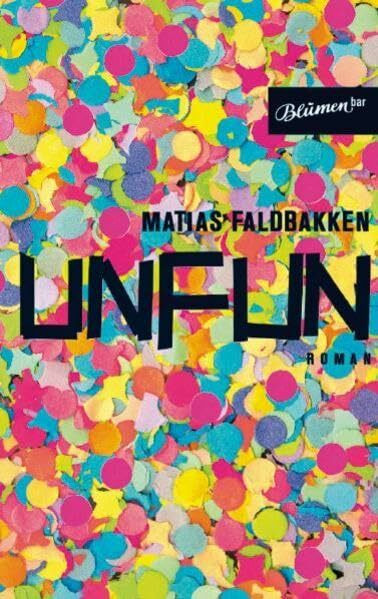 Unfun: Skandinavische Misanthropie lll: Roman