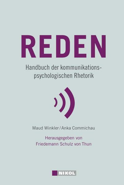 Reden: Handbuch der kommunikationspsychologischen Rhetorik
